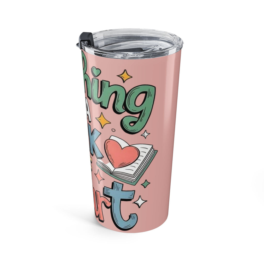 Teaching Is a Work of Heart Tumbler 20oz | Teacher Appreciation, Pink Lettering