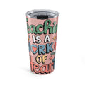 Teaching Is a Work of Heart Tumbler 20oz | Teacher Appreciation, Pink Lettering