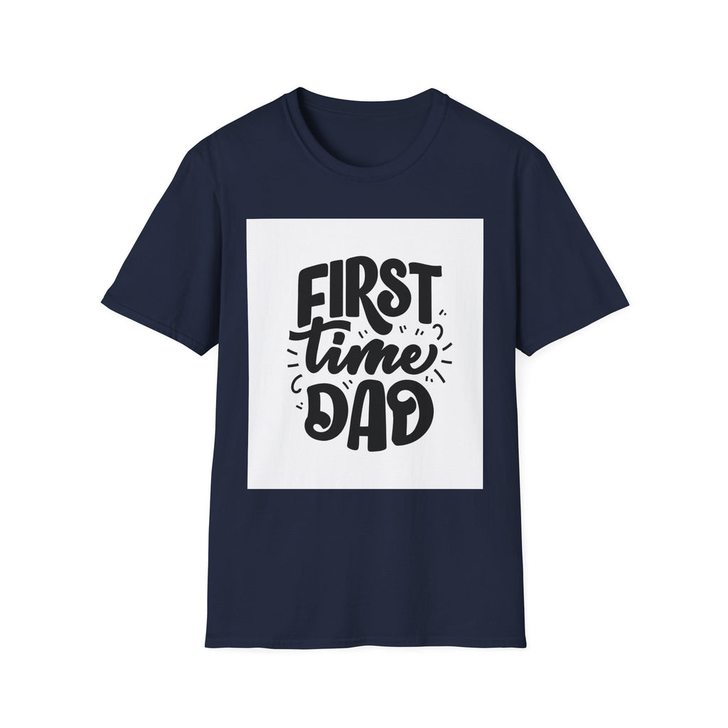 First Time Dad T-Shirt | New Dad Quote Tee