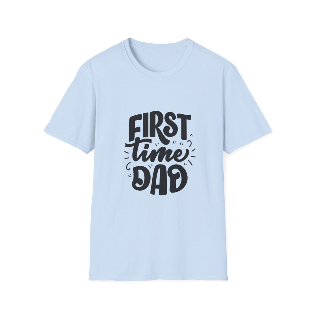 First Time Dad T-Shirt | New Dad Quote Tee