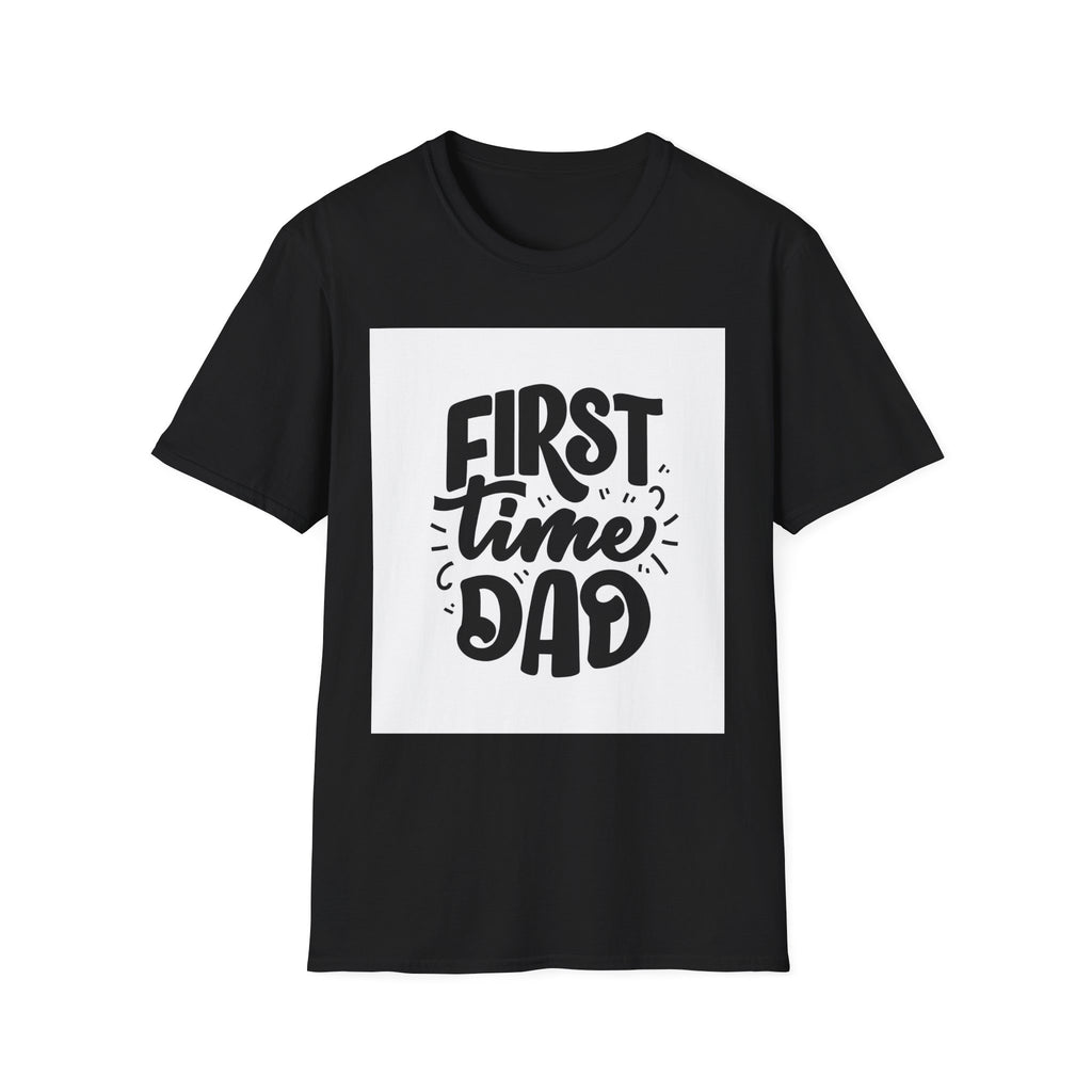 First Time Dad T-Shirt | New Dad Quote Tee