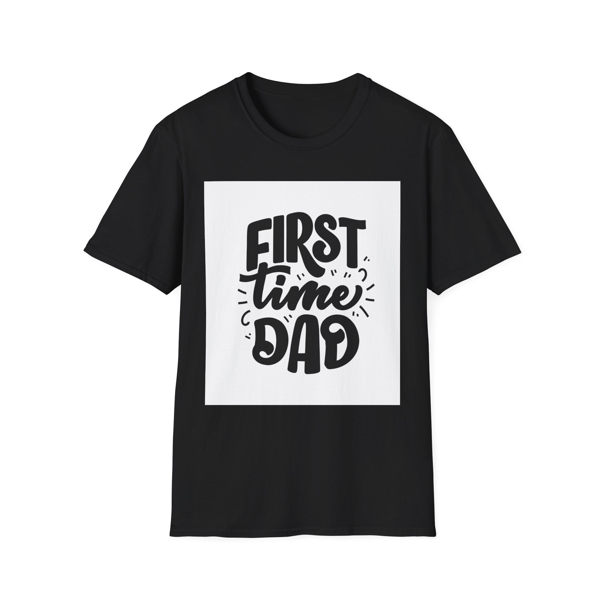 First Time Dad T-Shirt | New Dad Quote Tee